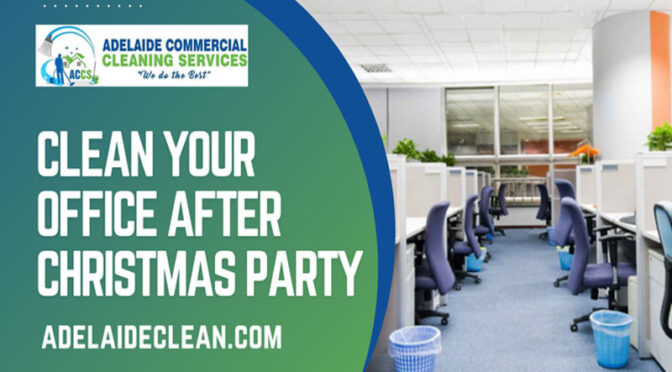 How To Clean Your Office After Christmas Party
