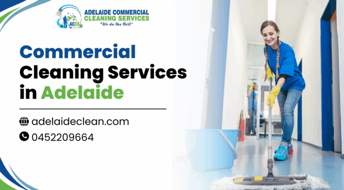Commercial Cleaning Services in Adelaide